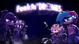 Funkin' Drones [Uzi and Thad]