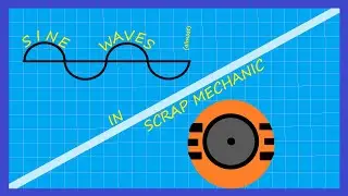 Sine Wave Review (Scrap Mechanic)