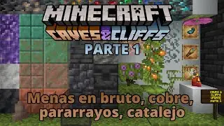 Minecraft 1.17 Caves & Cliffs Update – Menas en bruto, cobre, pararrayos, catalejo