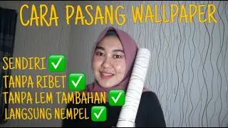 CARA PASANG WALLPAPER DINDING | TANPA RIBET TANPA LEM LANGSUNG NEMPEL