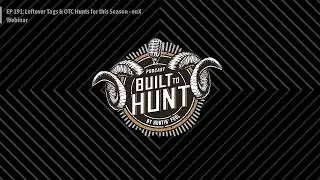 Built To Hunt by Huntin' Fool - EP 191: Leftover Tags & OTC Hunts for this Season - onX Webinar
