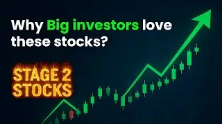 Why Big Investors love these Socks? Let's understand Stage 2 Uptrend Stocks