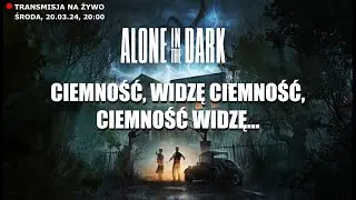 Co czeka na SAMOTNYCH W CIEMNOŚCI? Gramy w NOWE Alone in the Dark na PC