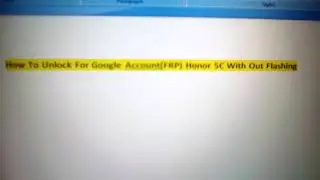 Honor 5C Frp Unlock Without Flashing