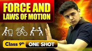 Force and Laws of Motion Complete Chapter🔥| CLASS 9th Science| NCERT covered | Prashant Kirad