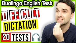 Difficult Dictation - TEST YOURSELF - Duolingo English Test Practice