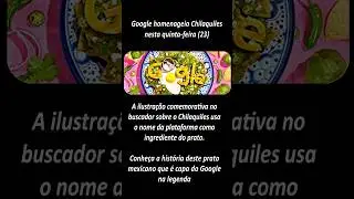 Google homenageia Chilaquiles - receita como fazer tortilha #food #meuguiagourmet #cafe #lanche