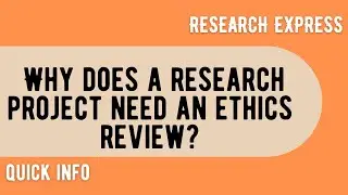Why does a research project need an ethics review?