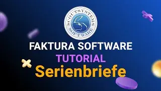 Serienbriefe erstellen - Faktura Software Business Tutorial Serienbrief Scoutsystems Software