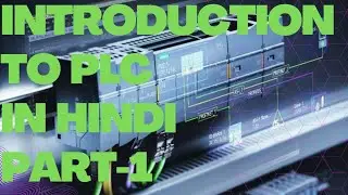What is PLC in Hindi | Introductio to PLC in Hindi | Programmable Logic Controller in Hindi