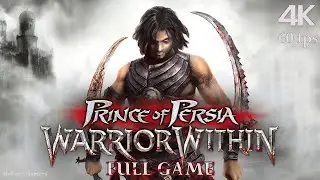 Prince of Persia: Warrior Within Full Gameplay Walkthrough ( Secret Ending ) 4K UHD Longplay