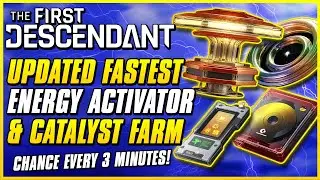 UPDATED FASTEST ENERGY ACTIVATOR & CRYSTALLIZATION CATALYST FARM | The First Descendant Guide