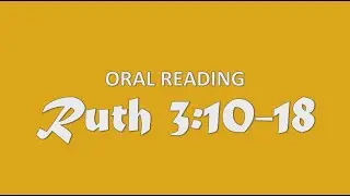 Ruth 3:10-18