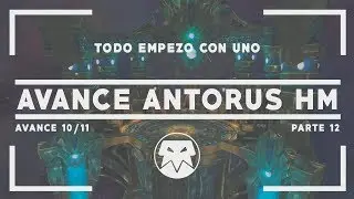 WoW || VIROFAGOS - AVANCE ANTORUS HM (12) (🔴Live) (Español)