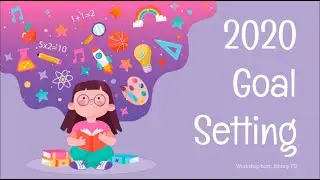 2020 Goal Setting Workshop - How to Set and Achieve Your Goals!