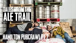 TALES FROM THE ALE TRAIL | HAMILTON PUBCRAWL pt 2 (Starring Grain & Grit, Fairweather & Clifford)