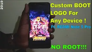 Custom Boot LOGO For Any Android Device Ft Redmi Note 5 Pro A.k,a Whyred Without ROOT