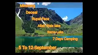 Minimarg, Deosai, Rupal Face, Rama Lake & Allah wale Lake, 7 Days Camping #foryou #minimarg