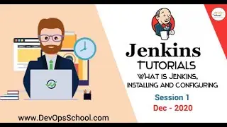 Jenkins Tutorial |What is Jenkins, Installing and Configuring |Dec-2020| Session-1 |