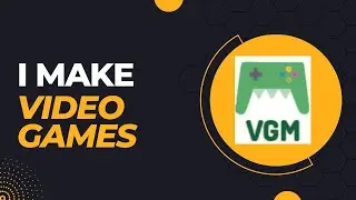 I make video games...