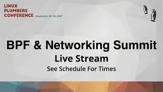 LPC 2021 - BPF & Networking Summit