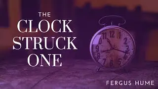 The Clock Struck One | Dark Screen Audiobooks for Sleep