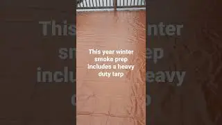 Winter smoke prep part 1