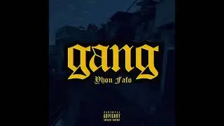 Gang - Yhou fafo