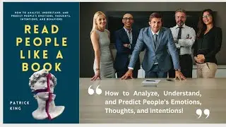 How to Read Peoples Minds: A Step-by-Step Guide with Patrick King