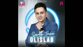 Sardor Tairov - Olislab (yangi taronamiz 7 iyul 18:00 da)