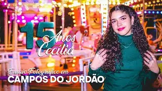 Making-of do Ensaio Fotográfico 15 Anos - Cecília | Campos do Jordão