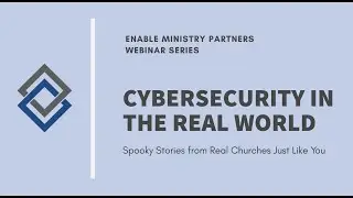 Enable Webinar | Cybersecurity in the Real World