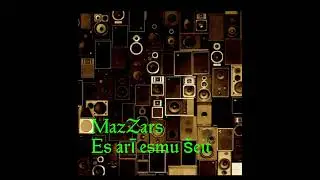 Mazzars - Es arī esmu šeit (official audio)