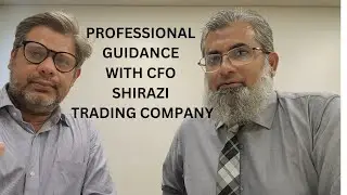 Professional Guidance With CFO Shirazi Trading Company