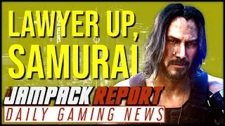 CD Projekt Red May Face Class Action Lawsuit Over Cyberpunk 2077 | The Jampack Report 12.21.20