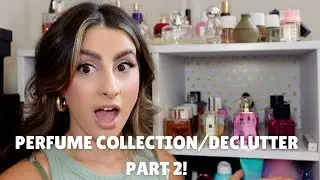 PERFUME DECLUTTER/COLLECTION PT. 2!