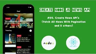 Create News API's (Fetch All News With Pagination and 5 Others) | News App API using Node,Express Js