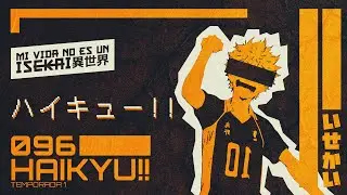 096: HAIKYU!! TEMPORADA 1 | EL TALENTO EXISTE