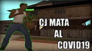 Gta San Andreas-CJ MATA AL COVID19=LOQUENDO