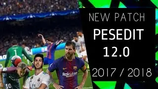 PES 2013 | New Pactch  • PESEDIT 12.0  • Season  • 2017 / 2018  • HD + INSTALACION