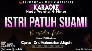 ISTRI PATUH SUAMI Karaoke (Nasida Ria) | Nada Wanita | Cipta: Nahmatun Aliyah