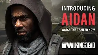 OVERKILL's The Walking Dead – Aidan Trailer