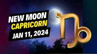 New Moon in Capricorn January 11, 2024 #newmoonincapricorn #horoscope