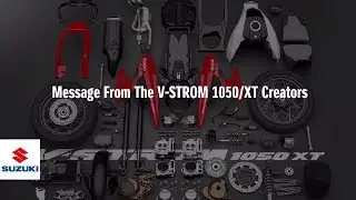 Message from the V-STROM 1050/XT Creators | Suzuki