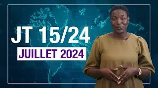 JT 15/24 du Juillet 2024