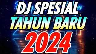 DJ TAHUN BARU 2024 PALING ENAK SEDUNIA