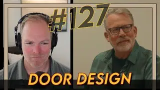 Carpentry and Building Custom Doors with Don Rees