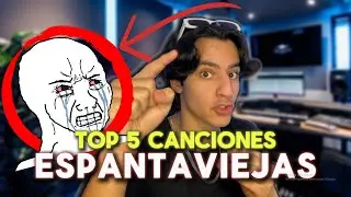 Top 5 canciones Espantaviejas