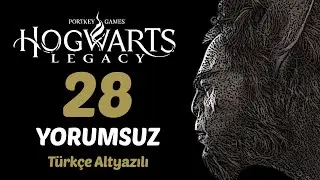 #28 At Adamlar! | Hogwarts Legacy Türkçe Altyazılı Yorumsuz [2k60Fps]