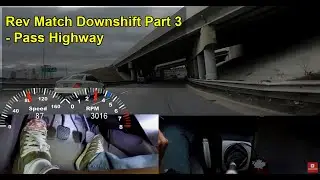 (64) Rev Match Downshift Part 3 - Pass Highway